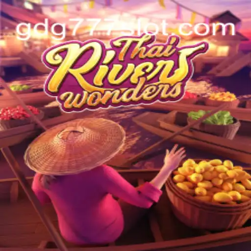 Exploring ThaiRiverWonders and the Thrills of GDG 777 Cassino Online Entertainment 🏅🔥
